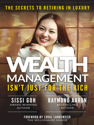 cover image of Wealth Management Isn't Just for the Rich: the Secrets to Retiring in Luxury